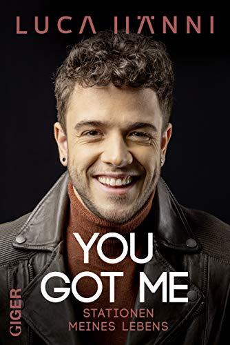 YOU GOT ME: Stationen meines Lebens