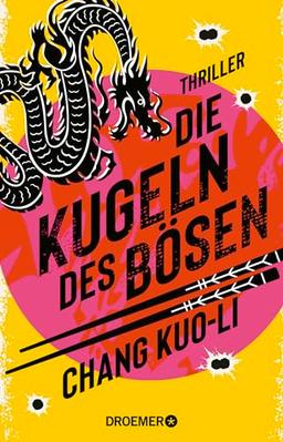 Die Kugeln des Bösen: Thriller | »Spektakulärer High-Speed-Plot in bester James-Bond-Manier.« Playboy über den ersten Fall »Der grillende Killer«