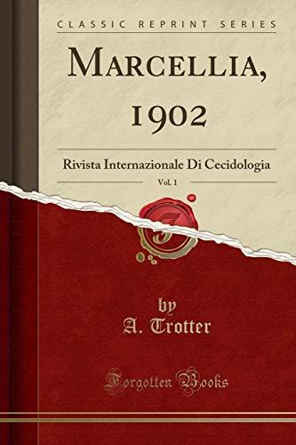 Marcellia, 1902, Vol. 1: Rivista Internazionale Di Cecidologia (Classic Reprint)