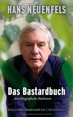 Das Bastardbuch: Autobiografische Stationen