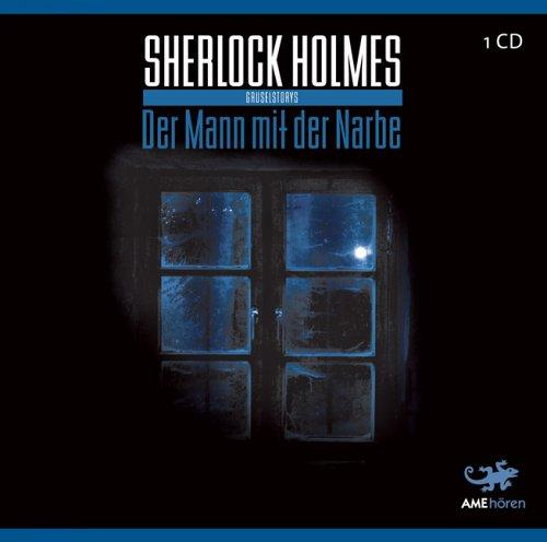 Sherlock Holmes. Der Mann mit der Narbe. CD