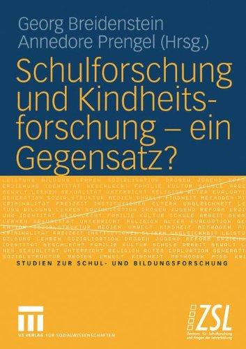 Schulforschung und Kindheitsforschung - ein Gegensatz? (Studien zur Schul- und Bildungsforschung)