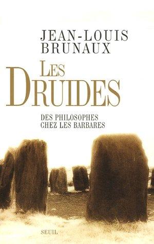 Les druides, des philosophes chez les barbares