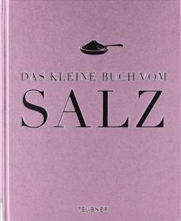 Das kleine Buch vom Salz (Teubner kleine Edition)