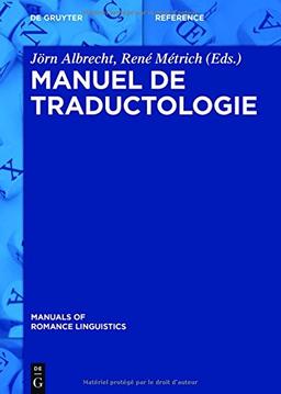 Manuel de traductologie (Manuals of Romance Linguistics, Band 5)