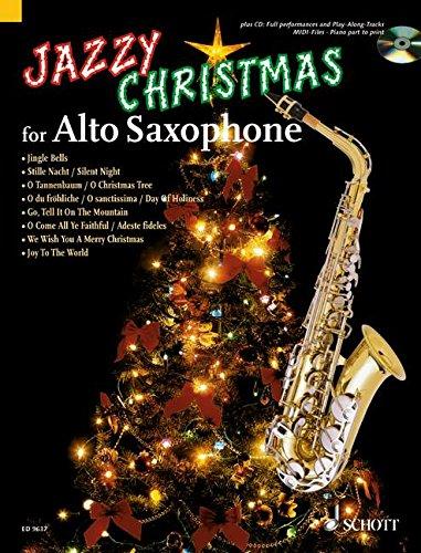 Jazzy Christmas for Alto Saxophone: plus CD: Band Playbacks - MIDI-Files - Klavierstimme zum Ausdrucken. Alt-Saxophon; Klavier ad lib.. Ausgabe mit CD.