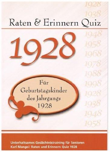 Raten und Erinnern Quiz 1928 - Für Geburtstagskinder des Jahrgangs 1928: Unterhaltsames Gedächtnistraining für Senioren