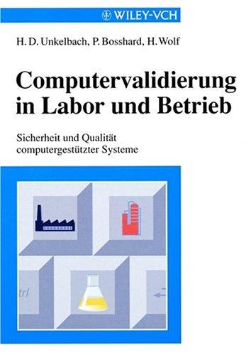 Computervalidierung in Labor und Betrieb: Sicherheit und Qualität computergestützter Systeme