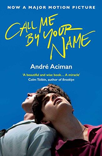 Call Me By Your Name. Film Tie-In