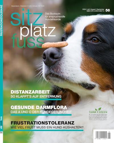 SitzPlatzFuss, Ausgabe 56: Frustrationstoleranz (Sitz Platz Fuß: Das Bookazin für anspruchsvolle Hundefreunde)