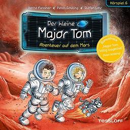 Der kleine Major Tom - 06: Abenteuer auf dem Mars (Hörspiel)