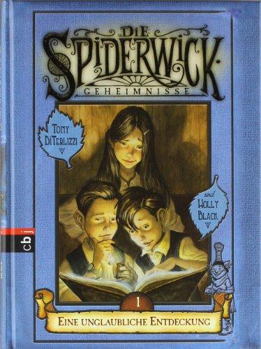 Die Spiderwick Geheimnisse, Bd. 1 Eine unglaubliche Entdeckung