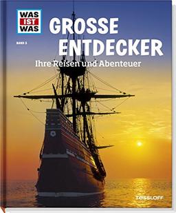 Große Entdecker. Ihre Reisen und Abenteuer (WAS IST WAS Sachbuch, Band 5)