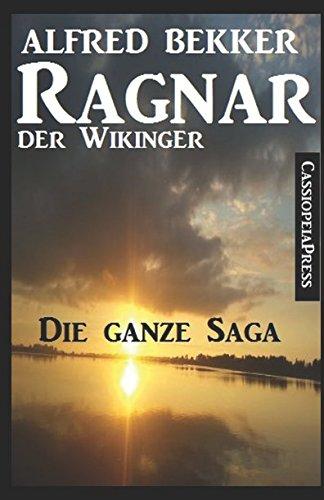 Ragnar der Wikinger, Band 1-4: Die ganze Saga (Historisches Abenteuer, Band 1)