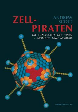 Zellpiraten: Die Geschichte der Viren - Molekül und Mikrobe (German Edition)