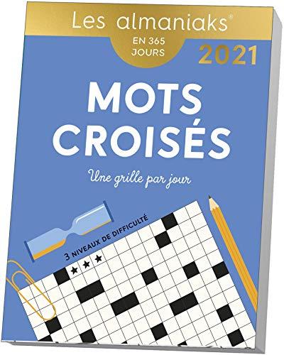 Mots croisés : une grille par jour, 3 niveaux de difficulté : en 365 jours, 2021