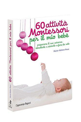 60 attività Montessori per il mio bebè