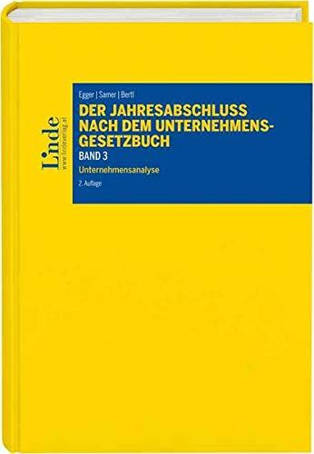 Der Jahresabschluss nach dem Unternehmensgesetzbuch, Band 3: Band 3: Unternehmensanalyse (Linde Lehrbuch)