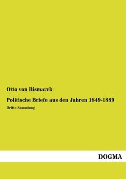 Politische Briefe aus den Jahren 1849-1889: Dritte Sammlung