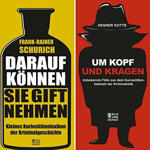 Krimi-Kuriositäten Sparpaket: Um Kopf und Kragen & Darauf können Sie Gift nehmen