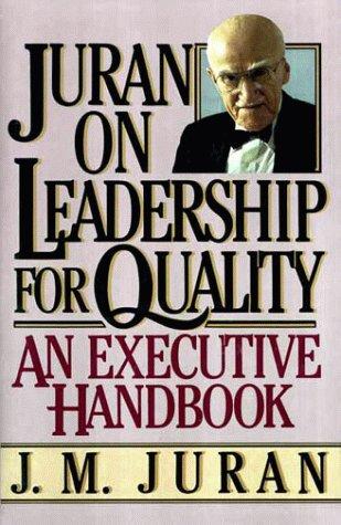 JURAN ON LEADERSHIP FOR QUALITY