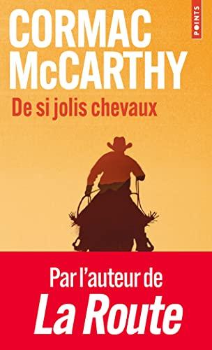 La trilogie des confins. Vol. 1. De si jolis chevaux