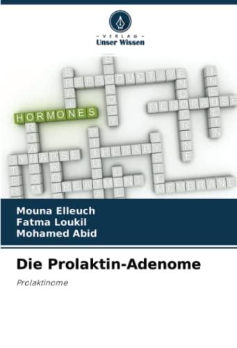 Die Prolaktin-Adenome: Prolaktinome