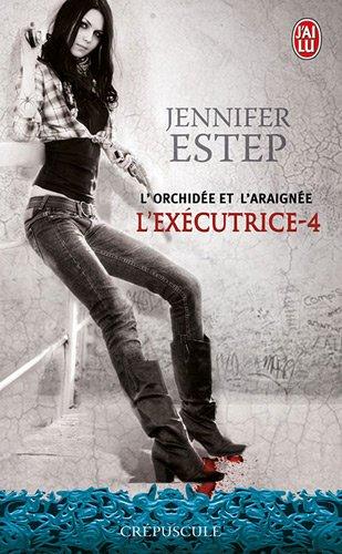 L'exécutrice. Vol. 4. L'orchidée et l'araignée