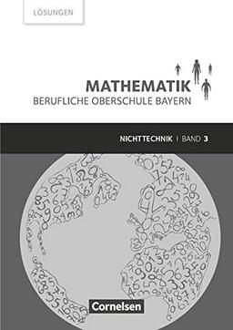 Mathematik - Berufliche Oberschule Bayern - Nichttechnik: Band 3 (FOS/BOS 13) - Lösungen zum Schülerbuch