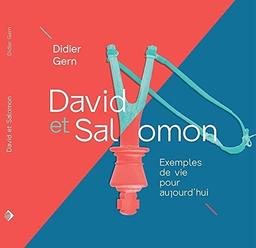 David et Salomon : Exemples de vie pour aujourd'hui