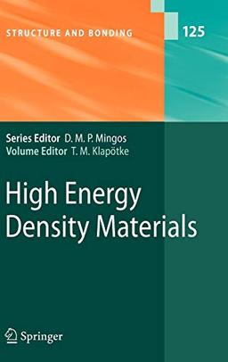 High Energy Density Materials (Structure and Bonding, 125, Band 125)