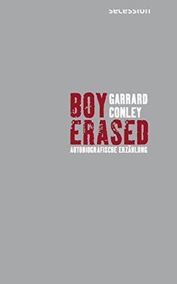 Boy Erased: Autobiografische Erzählung