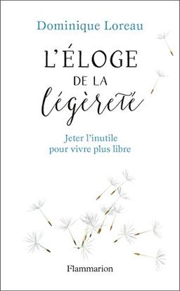 Eloge de la légèreté : jeter l'inutile pour vivre plus libre