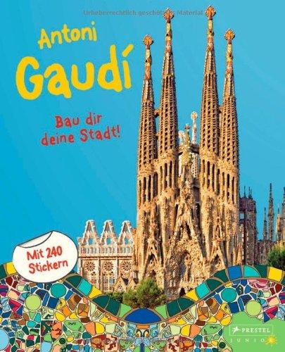 Antoni Gaudí: Bau dir deine Stadt!  -