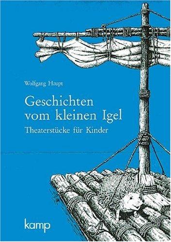 Geschichten vom kleinen Igel: Theaterstücke für Kinder