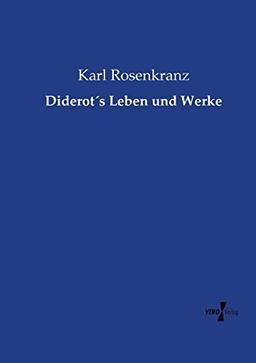 Diderot´s Leben und Werke