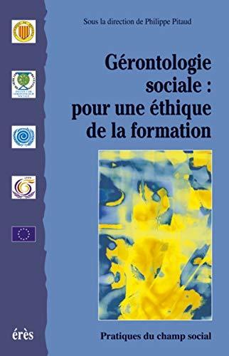 Gérontologie sociale : pour une éthique de la formation