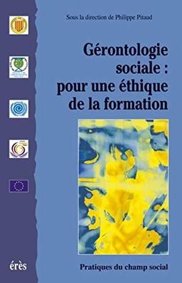 Gérontologie sociale : pour une éthique de la formation