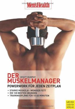 Der Muskelmanager: Powerwork für jeden Zeitplan