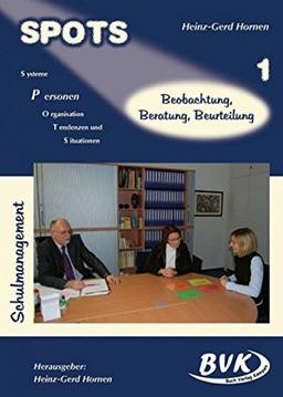 SPOTS Schulmanagement 1: Beobachtung, Beratung, Beurteilung