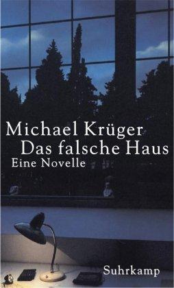 Das falsche Haus: Eine Novelle