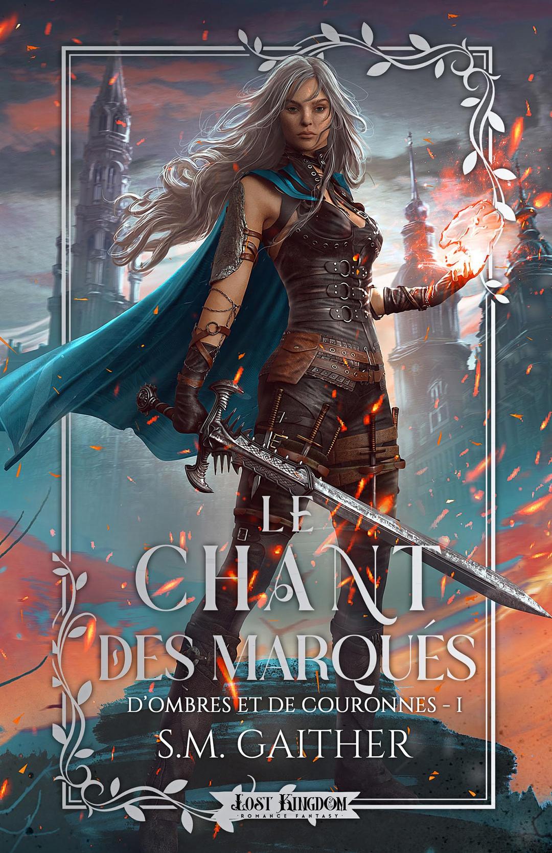 Le chant des Marqués (Edition Relié) : D'ombres et de Couronnes 1