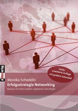 Erfolgsstrategie Networking. Business-Kontakte knüpfen, organisieren und pflegen