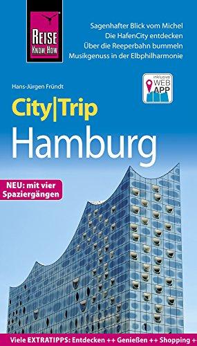 Reise Know-How CityTrip Hamburg: Reiseführer mit Stadtplan, 4 Spaziergängen und kostenloser Web-App