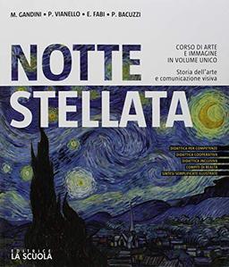 Notte stellata. Corso di arte e immagine. Vol. unico. Per la Scuola media. Con ebook. Con espansione online. Con DVD-ROM