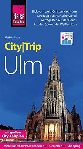 Reise Know-How CityTrip Ulm: Reiseführer mit Faltplan und kostenloser Web-App