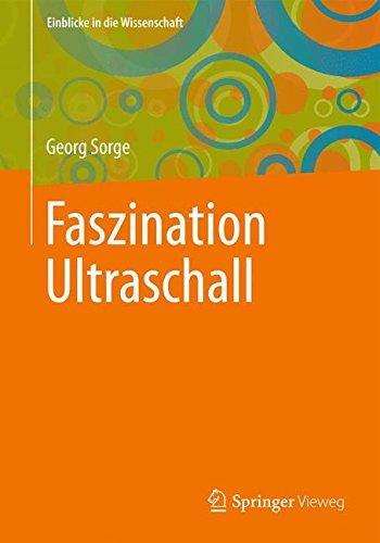 Faszination Ultraschall (Einblicke in die Wissenschaft) (German Edition)