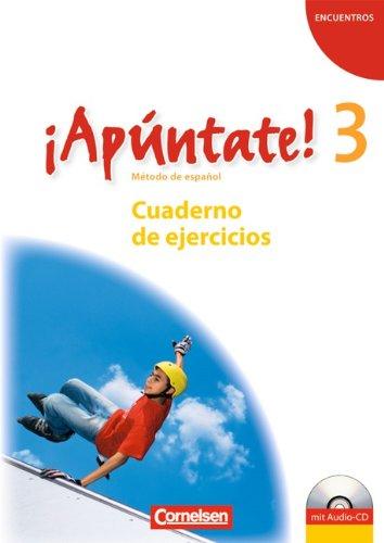 ¡Apúntate! - Allgemeine Ausgabe: Band 3 - Cuaderno de ejercicios inkl. CD