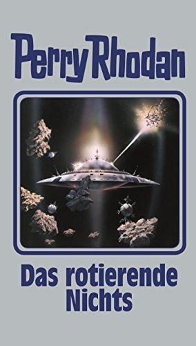 Das rotierende Nichts: Perry  Rhodan Band 128