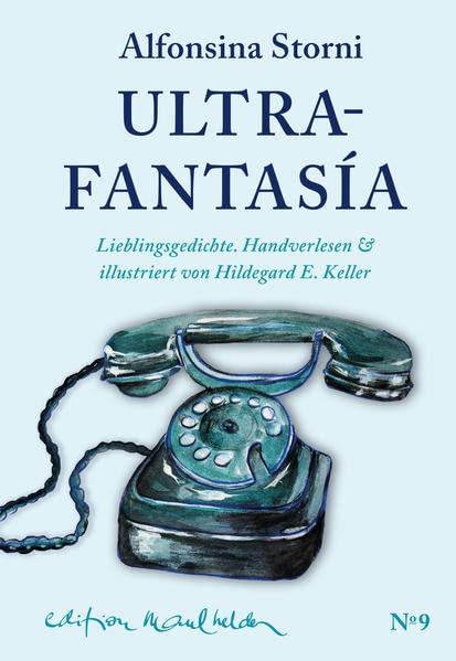 Ultrafantasía: Lieblingsgedichte. Handverlesen & illustriert. Spanisch-deutsch